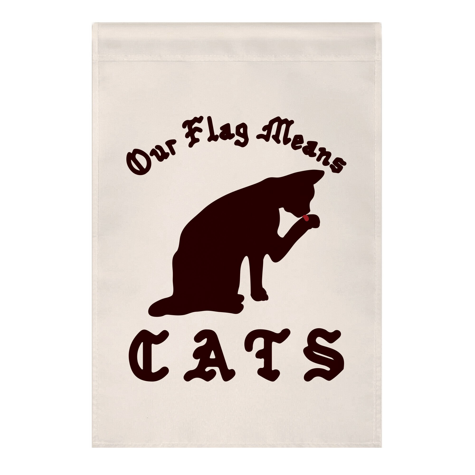 Our Flag Means Cats Garden Flag
